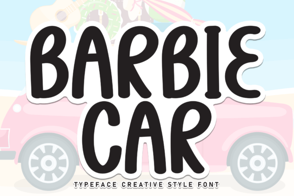 Barbie Car: The Handwritten Typeface That Boosts Campaign Clarity