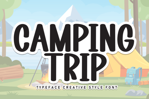 Camping Trip: The Friendly Font for Authentic Small Business Branding
