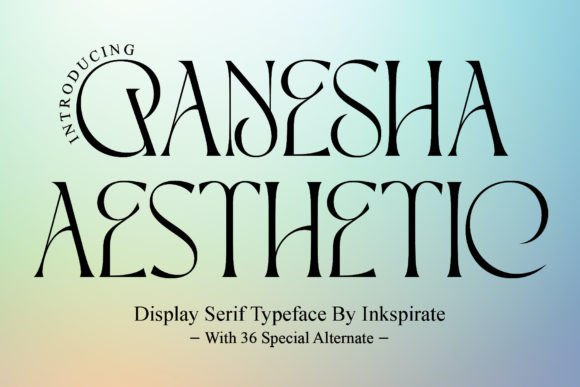 Ganesha Aesthetic: The Premium Serif Font for Campaign Design