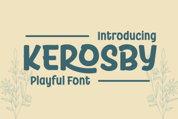 Kerosby: The Playful Sans Serif Font for Modern Editorial Design